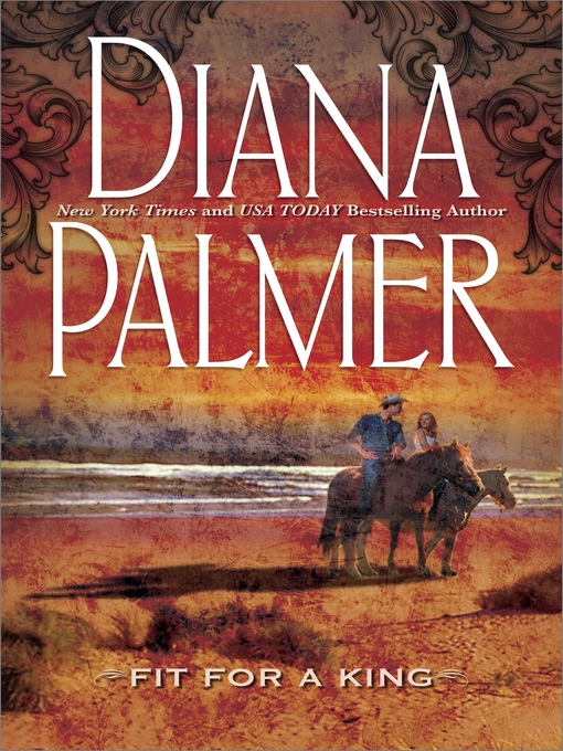 Title details for Fit for a King by Diana Palmer - Available